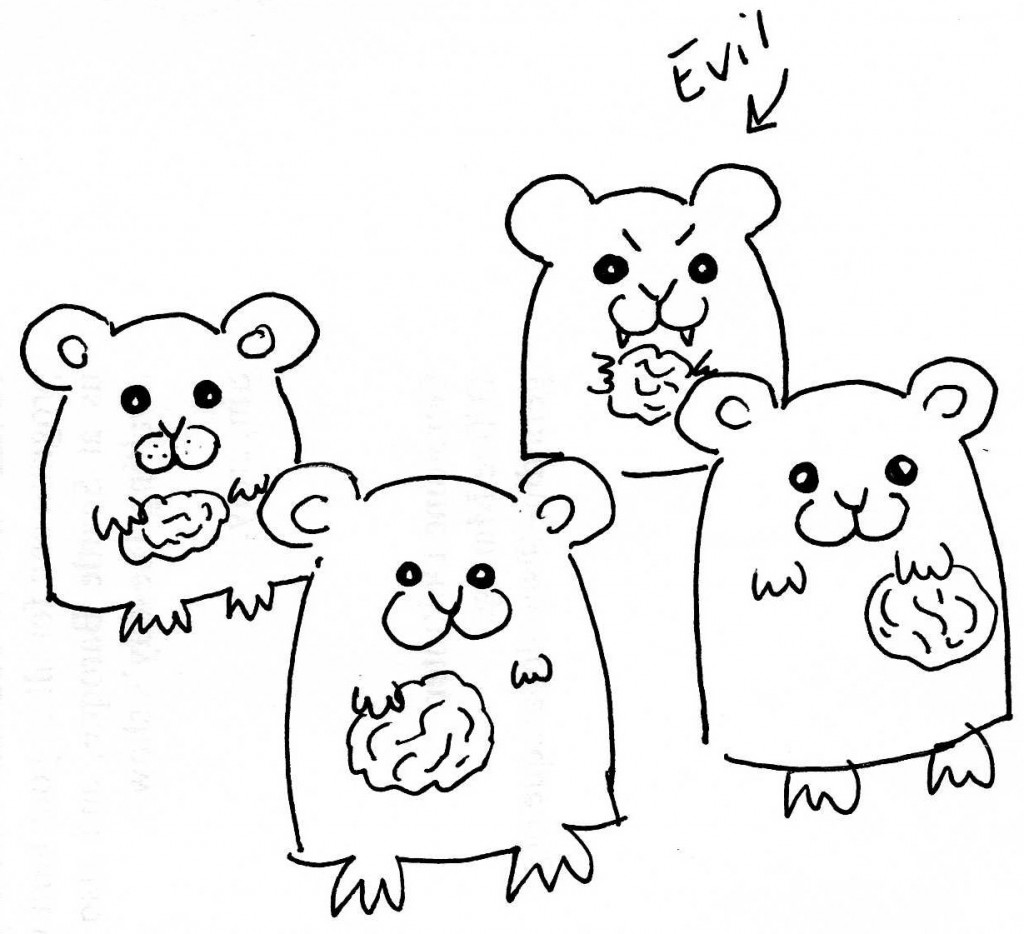 Everyone knows that one out of every four hamsters is evil. It's a fact.  